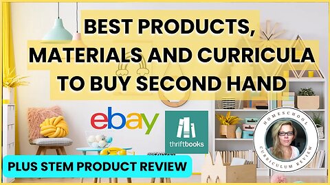 Best Homeschool CURRICULUM, PRODUCTS and MATERIALS To Buy Second Hand (Used Ebay Thriftbooks Amazon)