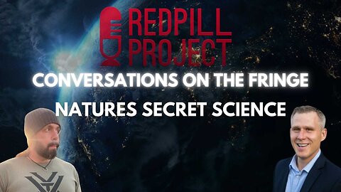 Natures Secret Science w/ Matt Presti | Conversations On The Fringe