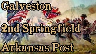 Battles Of The American Civil War | Ep. 52 | Galveston | Second Springfield | Arkansas Post