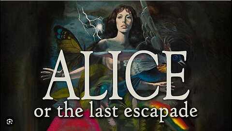 Alice or The Last Escapade Original title: Alice ou la dernière fugue