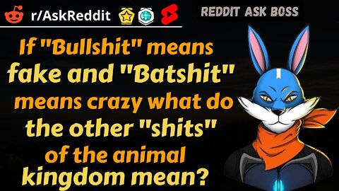 If "Bullshit" means fake and "Batshit.... animal kingdom mean? #shorts #reddit #nsfw