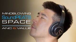 Incredible Sound and Features, Unbelievable Price: SoundPEATS Space Headphones Review