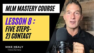 MLM Mastery Course Lesson 8| Step Two Contact