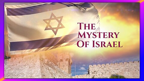MUST SEE: THE MYSTERY OF ISRAEL - SOLVED!