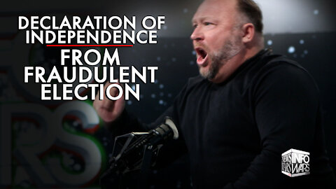 Alex Jones Declares Independence from the Fraudulent Election