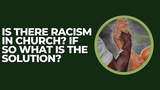 Is Racism in Church Real? - Episode 5 #ChurchisCanceled