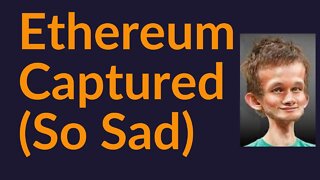 Ethereum Captured (So Sad)