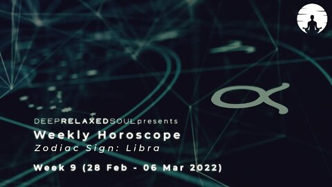 Libra Weekly Horoscope - Week 9 from 28 February to 06 March 2022 | tarot readings