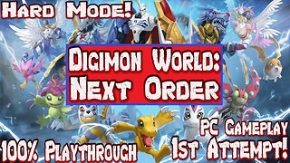 Digimon World Next Order PC Hard Mode 100% Lets Play Ep 34: Taking On Post Game Megas!