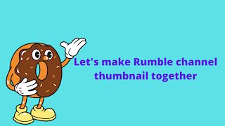 How to make Rumble channel thumbnail in Snappa.