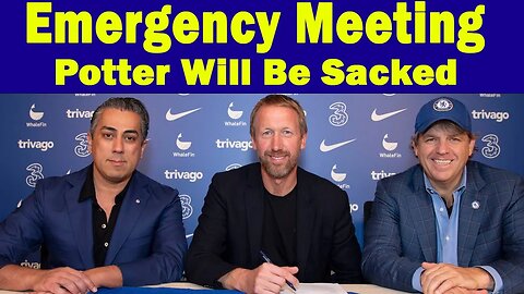 Chelsea Board Held An Emergency Meeting, Graham Potter Sacked, Chelsea News today, #chelseanews