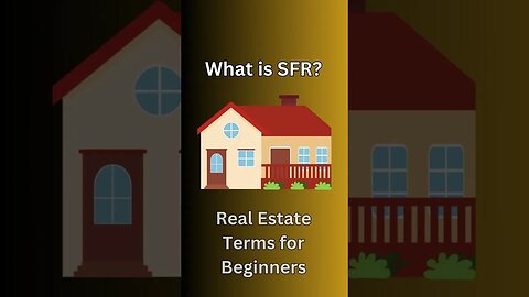 Real Estate Terms for Beginners - What is SFR?