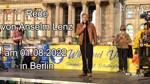 Rede von Anselm Lenz auf der Demo in Berlin am 01.08.2022