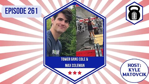 261 - Volume, Intensity and Bro Science w/ Max Coleman and Cole