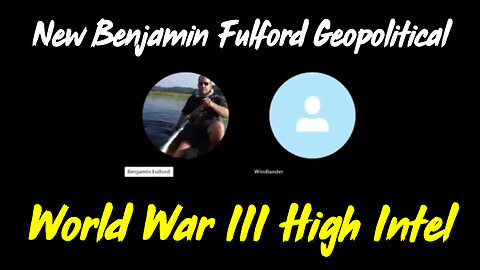 Benjamin Fulford Situation Update Geopolitical - World War III High Intel!