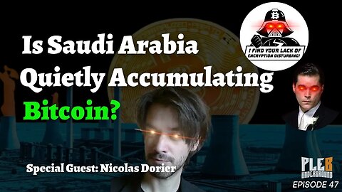 Is Saudi Arabia Quietly Accumulating Bitcoin? | Guest: Nicolas Dorier | EP 47