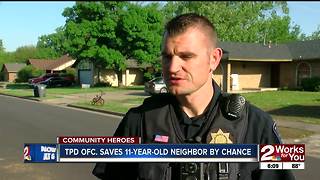 Community Heroes: TPD Officer saves 11-year-old neighbor