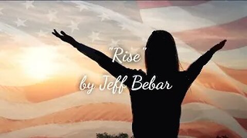 Rise: An Inspirational Poem & Prayer for Freedom | Jeff Bebar (Remastered)