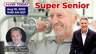 Super Senior with Mr. Daniel Trevor (LIVE)