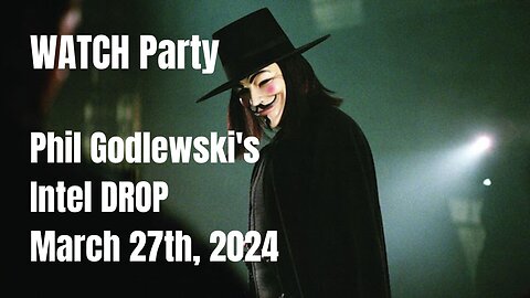 WATCH Party: Phil Godlewski's Intel DROP - March 27th, 2024 - 7PM Eastern
