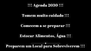 !!! ALERTA GERAL !!! AGENDA 2030 !!!