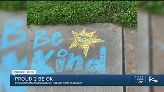 Proud 2 Be OK: Heller Park Walkway Covered in Uplifting Messages