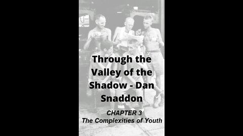 Through the Valley of the Shadow, By Daniel C. Snaddon, Chapter 3