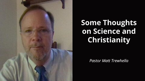 Some Thoughts on Science and Christianity