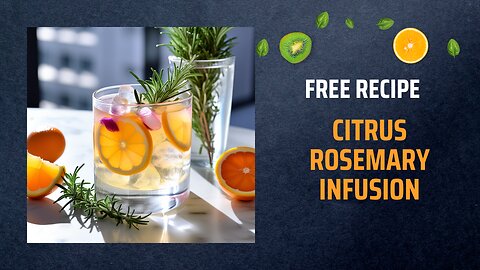 Free Citrus Rosemary Infusion Recipe 🍊🌿+ Healing Frequency🎵