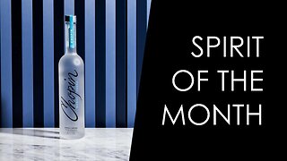 Ritual ETX presents the Spirit of the Month - June 2023 - Chopin Wheat Vodka