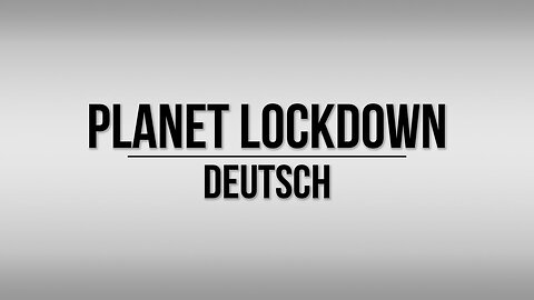 Planet Lockdown: Dokumentation, Deutsch 🙈🐑🐑🐑 COV ID1984