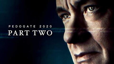 PEDOGATE 2020 - Prt. 2 (Tom Hanks)