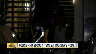 Police find bloody items at missing toddler's home