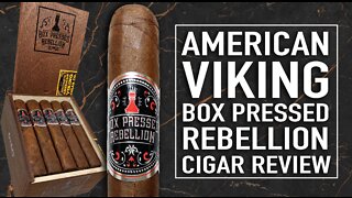 American Viking Box Pressed Rebellion Cigar Review