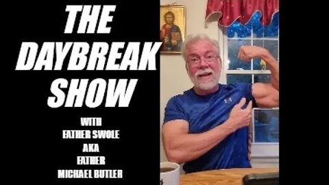 Father Swole aka Father Michael Butler. The Daybreak Show