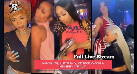 Madgalkris, Alexis Skyy, Ice Spice, Cardi B & Hennessy Carolina Dancing at the club together