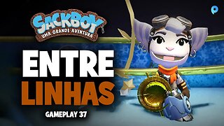 Sackboy: Uma grande aventura PT-BR / Entrelinhas - Gameplay 37