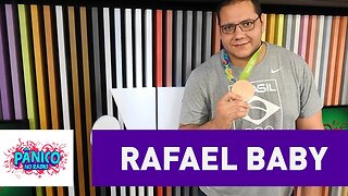 Rafael Baby - Pânico - 18/08/16