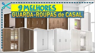 🏆 9 Melhores Guarda-Roupas de Casal