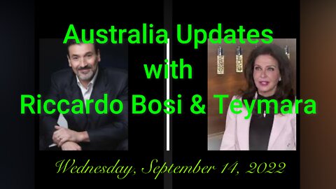 Australia Updates with Riccardo Bosi & Teymara (September 14, 2022)