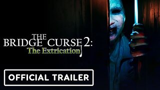 The Bridge Curse 2: The Extrication - Official Steam Release Date Announcement Trailer