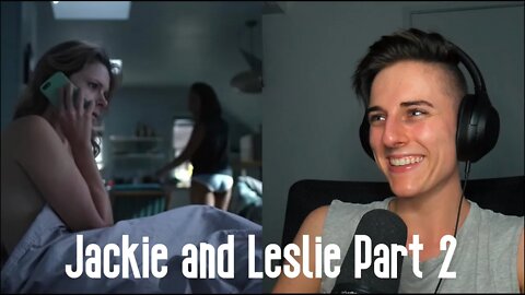 Jackie and Leslie Hightown Reaction Part 2