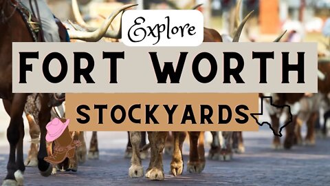Explore Fort Worth Stockyards | Fort Worth Texas