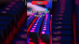 Who Remembers the Game Pong?