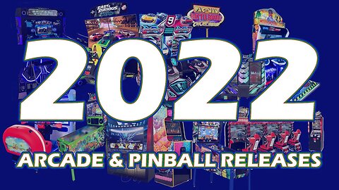 The Arcade & Pinball Releases of 2022