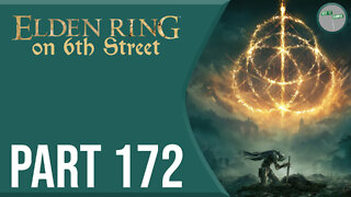 Elden Ring on 6th Street Part 172