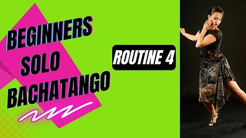 BEGINNERS SOLO LATIN DANCE | Bachatango | Practice Routine 4 (Summary)