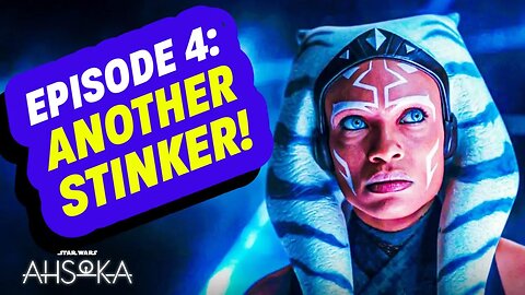 Ahsoka Review Episode 4 - Another STINKER | Disney Star Wars FAILS Again!