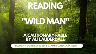 Reading My Book WILD MAN! The Shocking Cautionary Fable