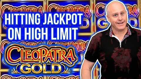 Hitting Jackpot on High Limit Cleopatra Gold!
